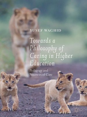 cover image of Towards a Philosophy of Caring in Higher Education